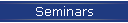 Seminars
